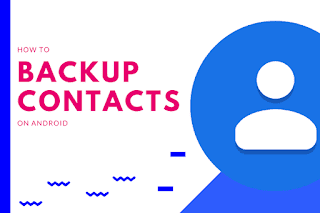 How to Backup Contacts to your Google Account on Android